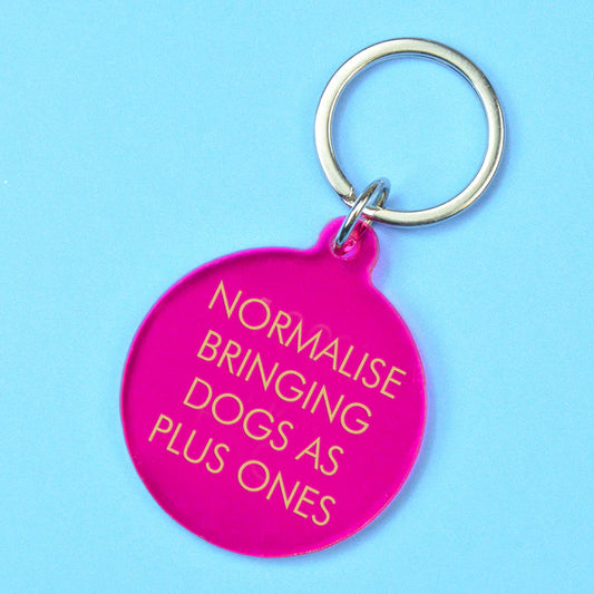 Normalise Bringing Dogs As Plus Ones - Keyring