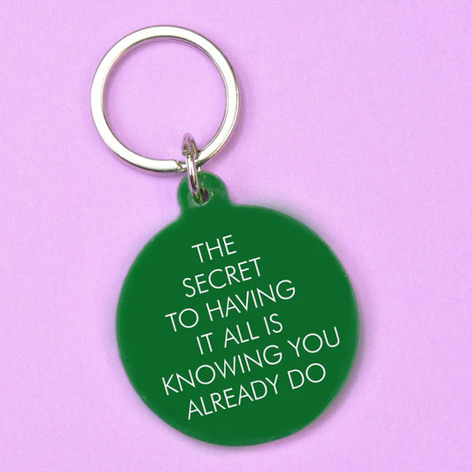 The Secret To Having It All Is Knowing You Already Do - Keyring