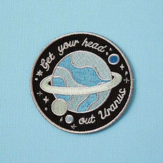 Get Your Head Out of Uranus Embroidered Iron On Patch