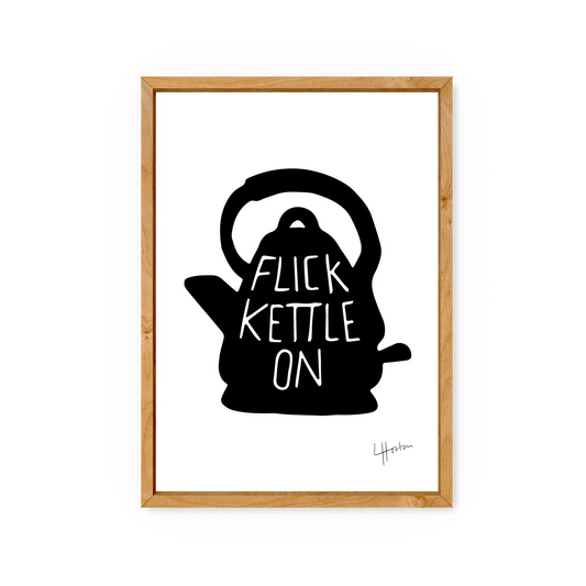 Flick Kettle On - A4