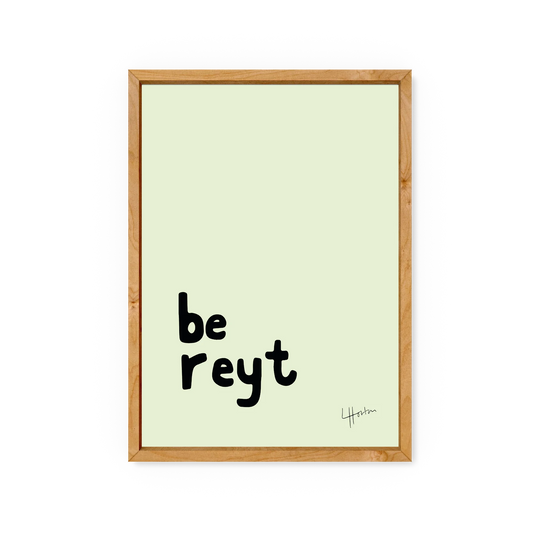 Be Reyt - A4