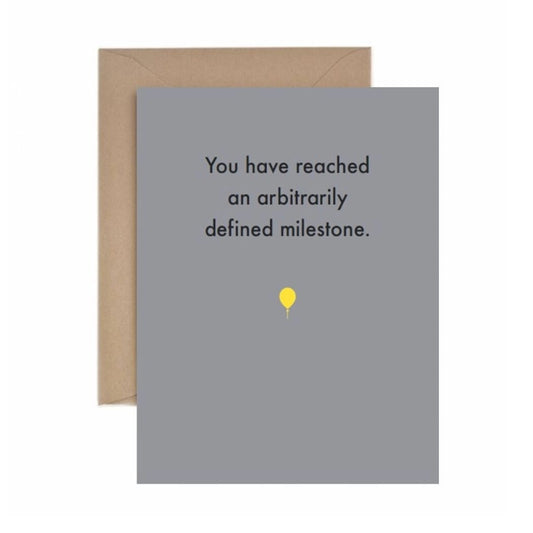 You Have Reached An Arbitrarily Defined Milestone - Birthday Card