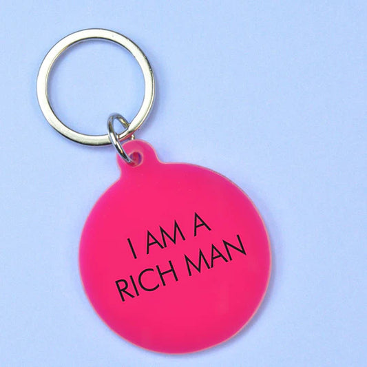 I Am A Rich Man - Keyring